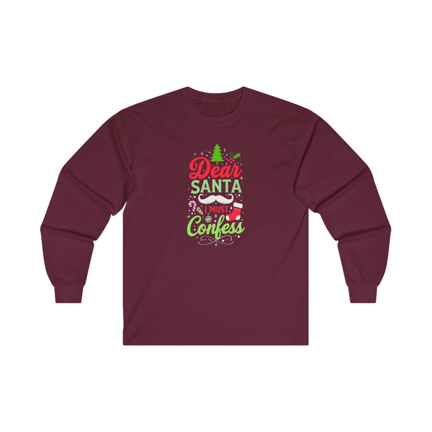 Dear Santa Must Confess Long Sleeve Tee - Unisex Holiday Shirt