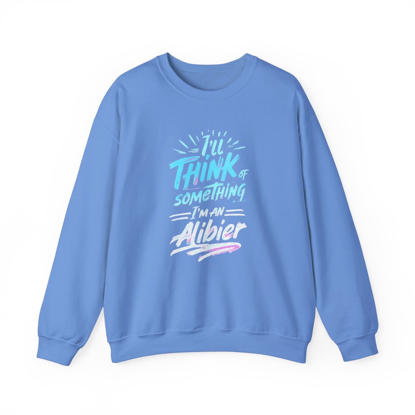 NEW! Alibier Unisex Crewneck Sweatshirt - "I'll Think of Something I'm an Alibier"