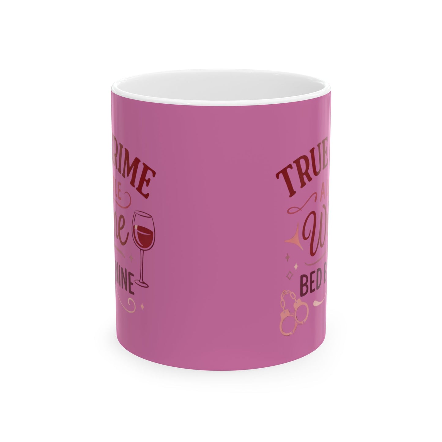 NEW Crime And Wine Lover Mug —" Pink Ceramic Coffee Cup (11oz & 15oz)