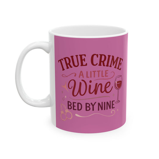 NEW Crime And Wine Lover Mug —" Pink Ceramic Coffee Cup (11oz & 15oz)
