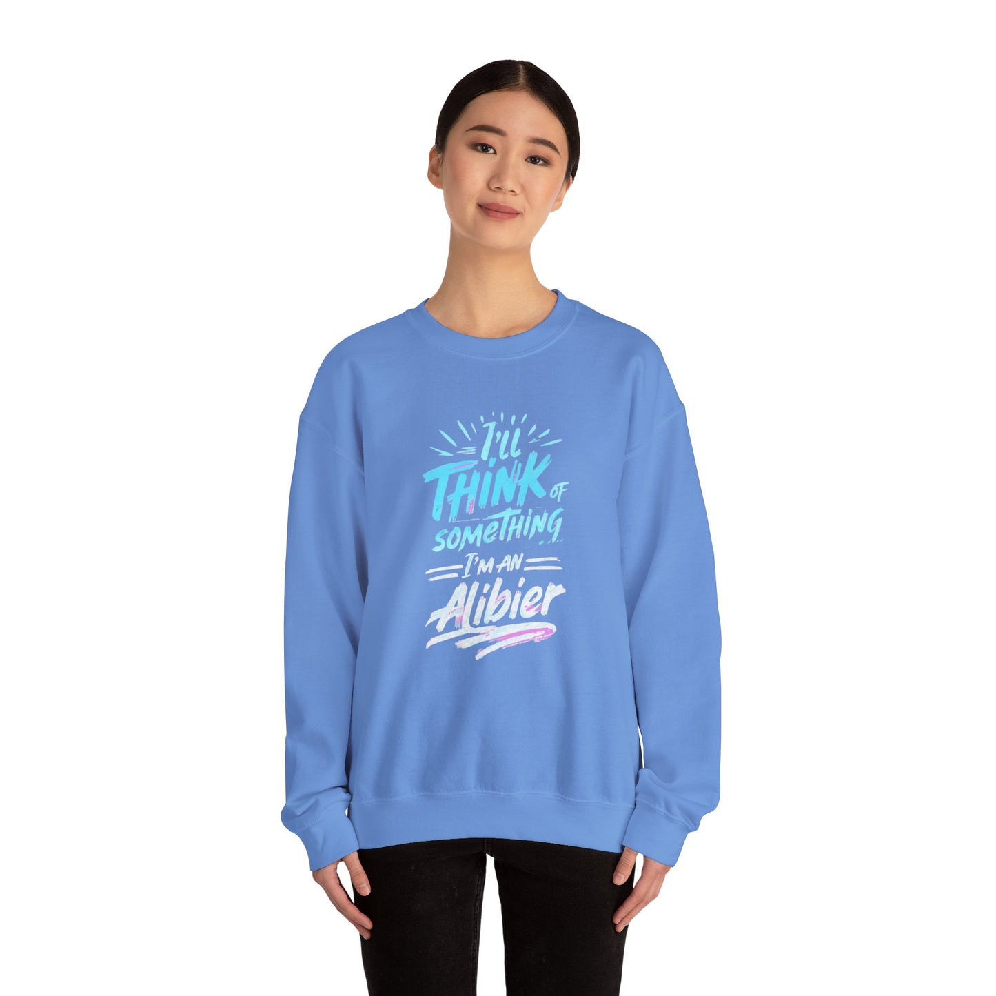 NEW! Alibier Unisex Crewneck Sweatshirt - "I'll Think of Something I'm an Alibier"