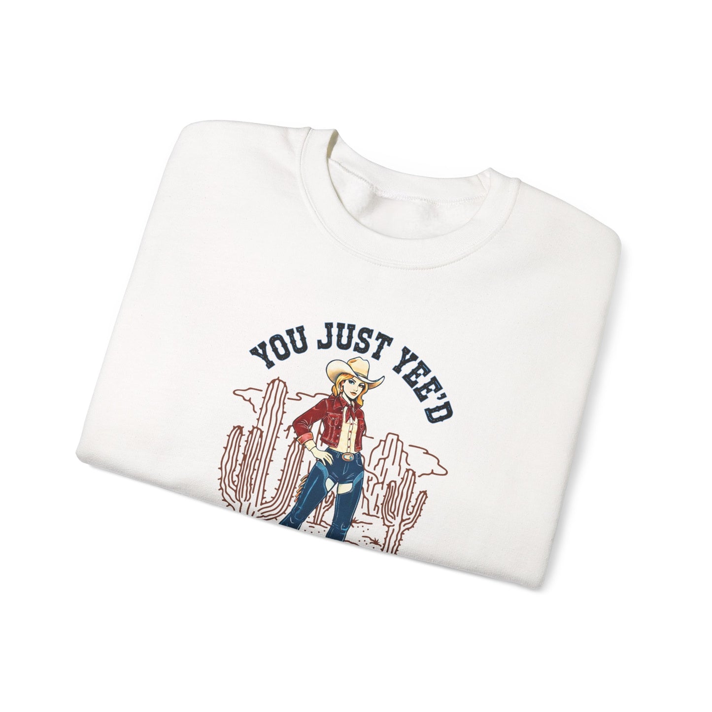 Cowgirl Sweatshirt — "You Just Yee'd Your Last Haw" Crewneck NEW