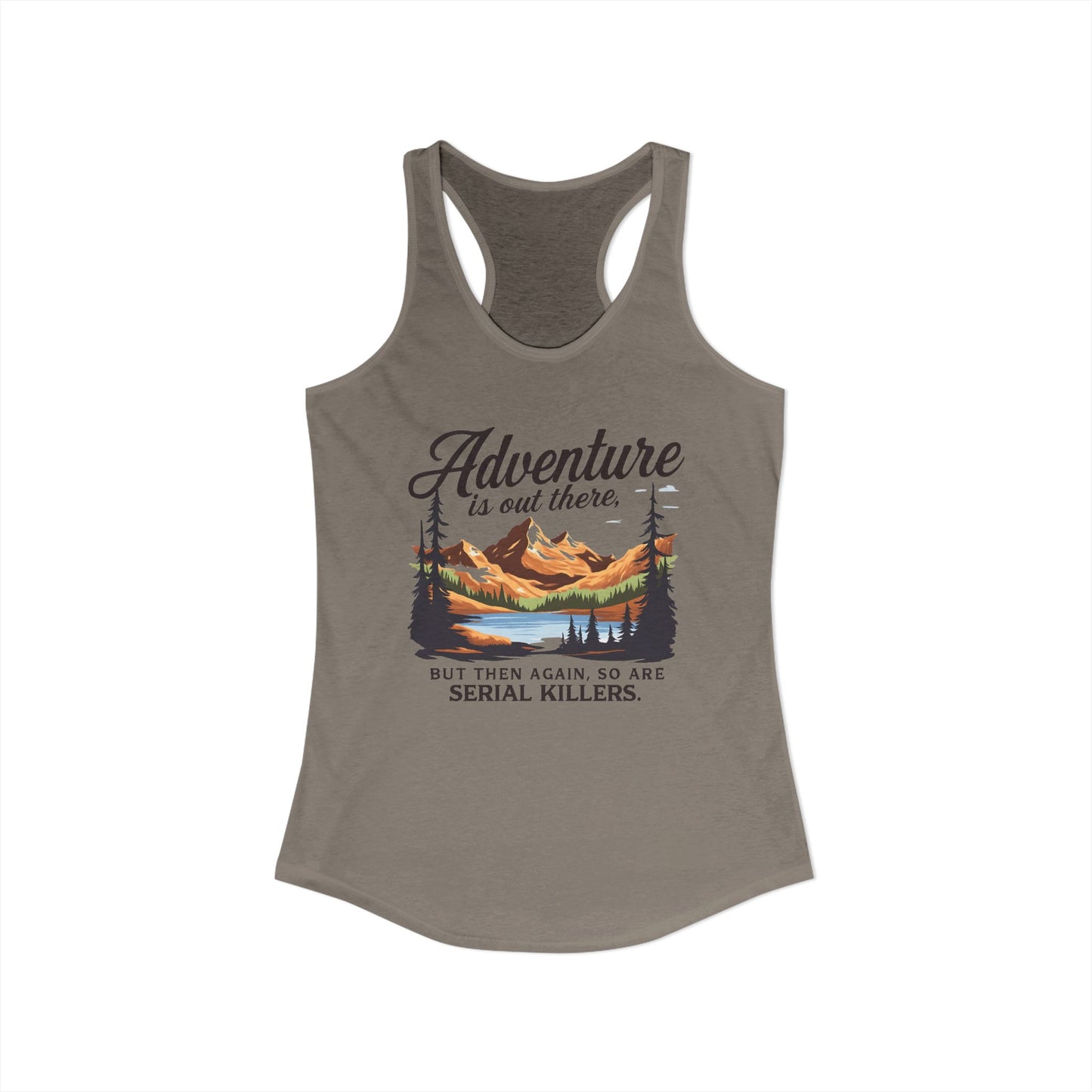 NEW Women's Ideal Racerback Tank "Adventure is out there"