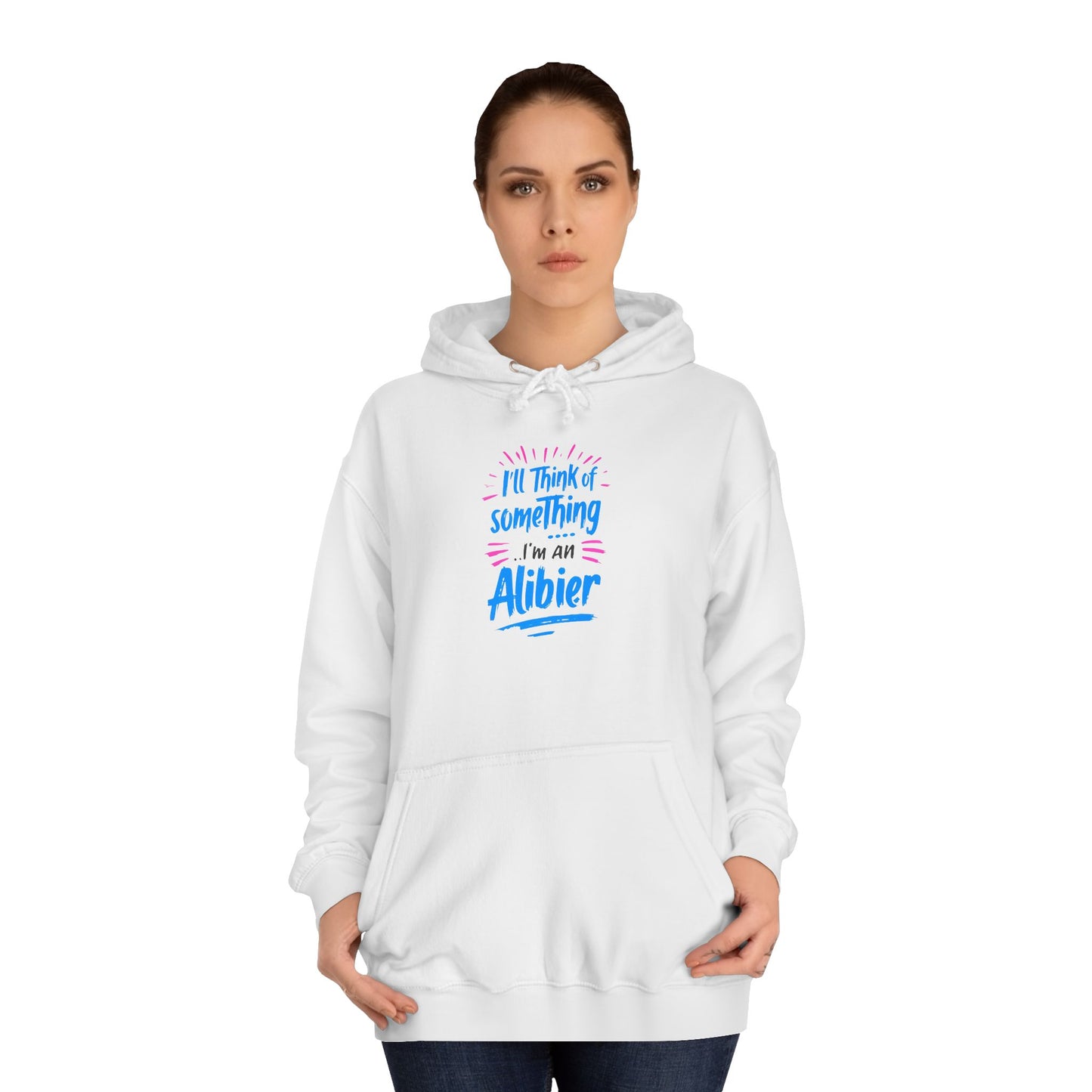 New! Alibier  Unisex College Hoodie - 'I'll Think of Something' Design