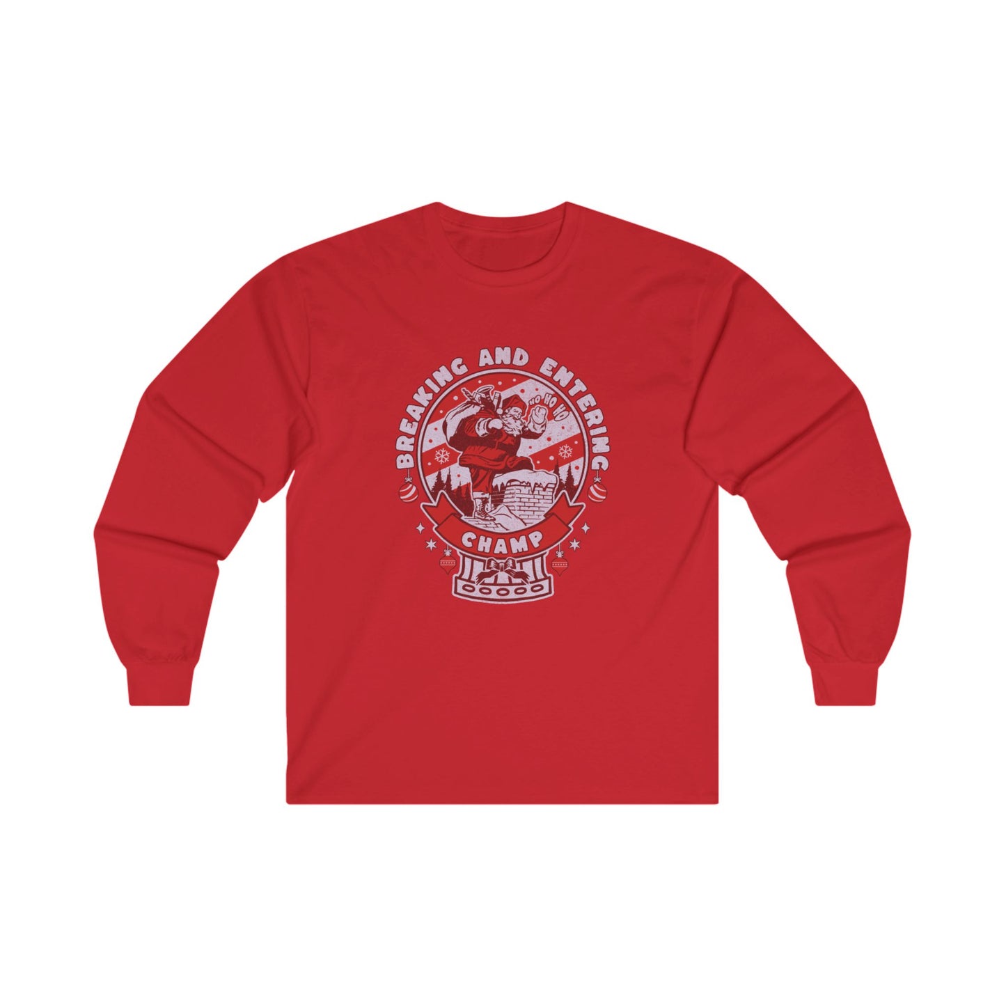 NEW! Breaking and Entering Champion Long Sleeve Tee - Fun Holiday Apparel for Christmas Celebrations