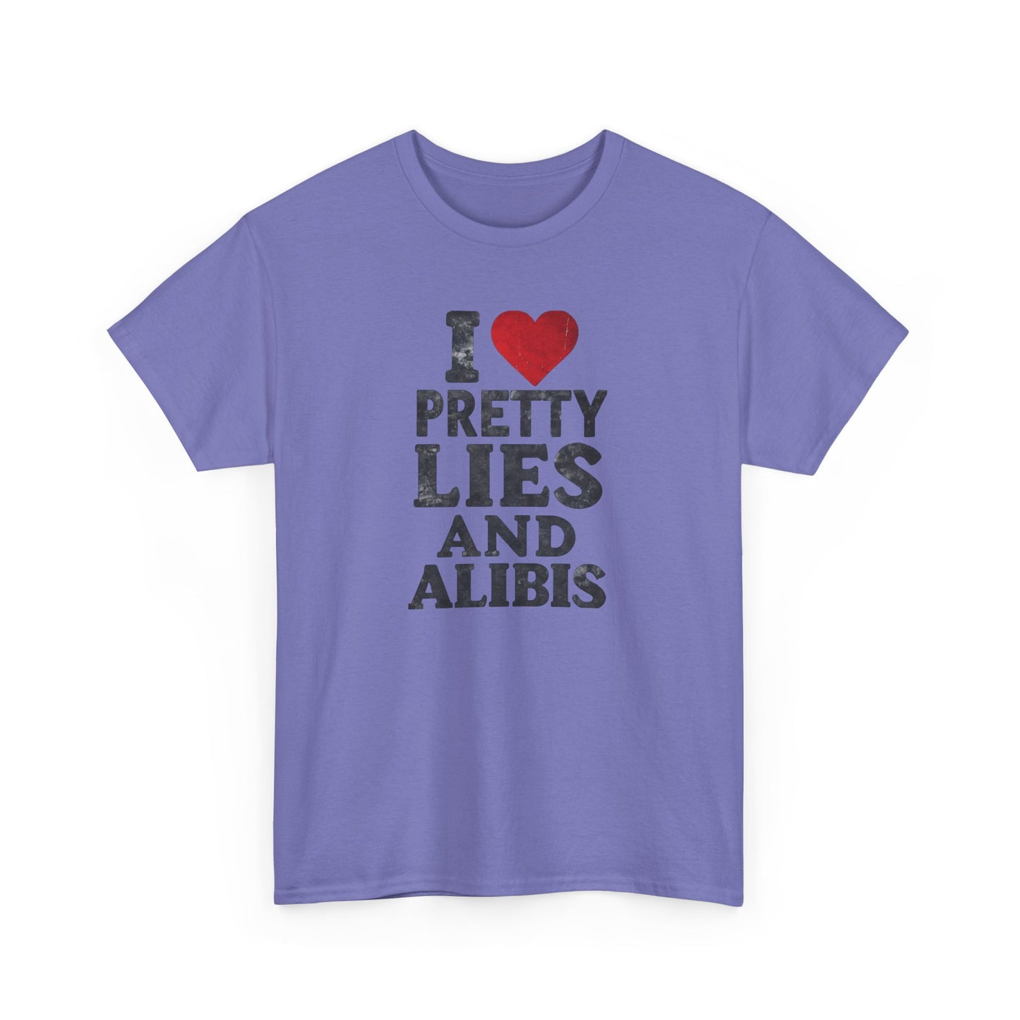 NEW I Love Pretty Lies and Alibis Unisex Heavy Cotton Tee - Stylish Statement Shirt for Casual Wear