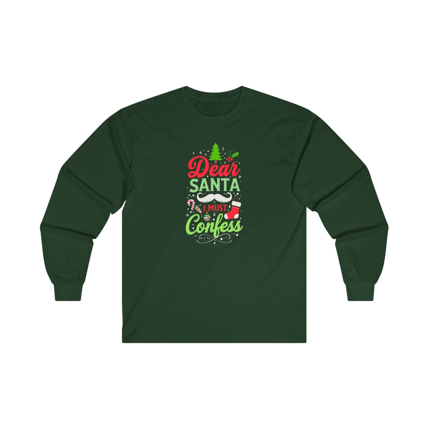 Dear Santa Must Confess Long Sleeve Tee - Unisex Holiday Shirt