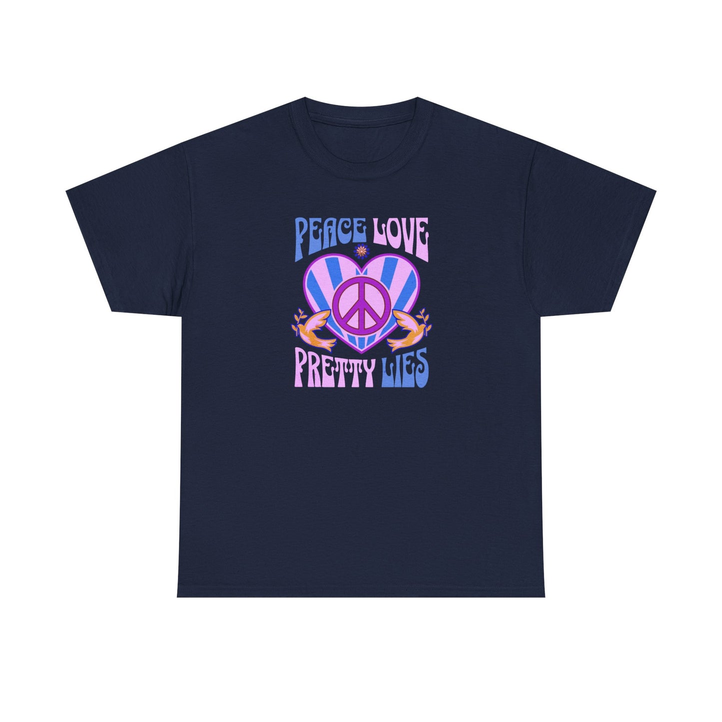Peace Love Pretty Lies Unisex Heavy Cotton Tee - NEW 2025