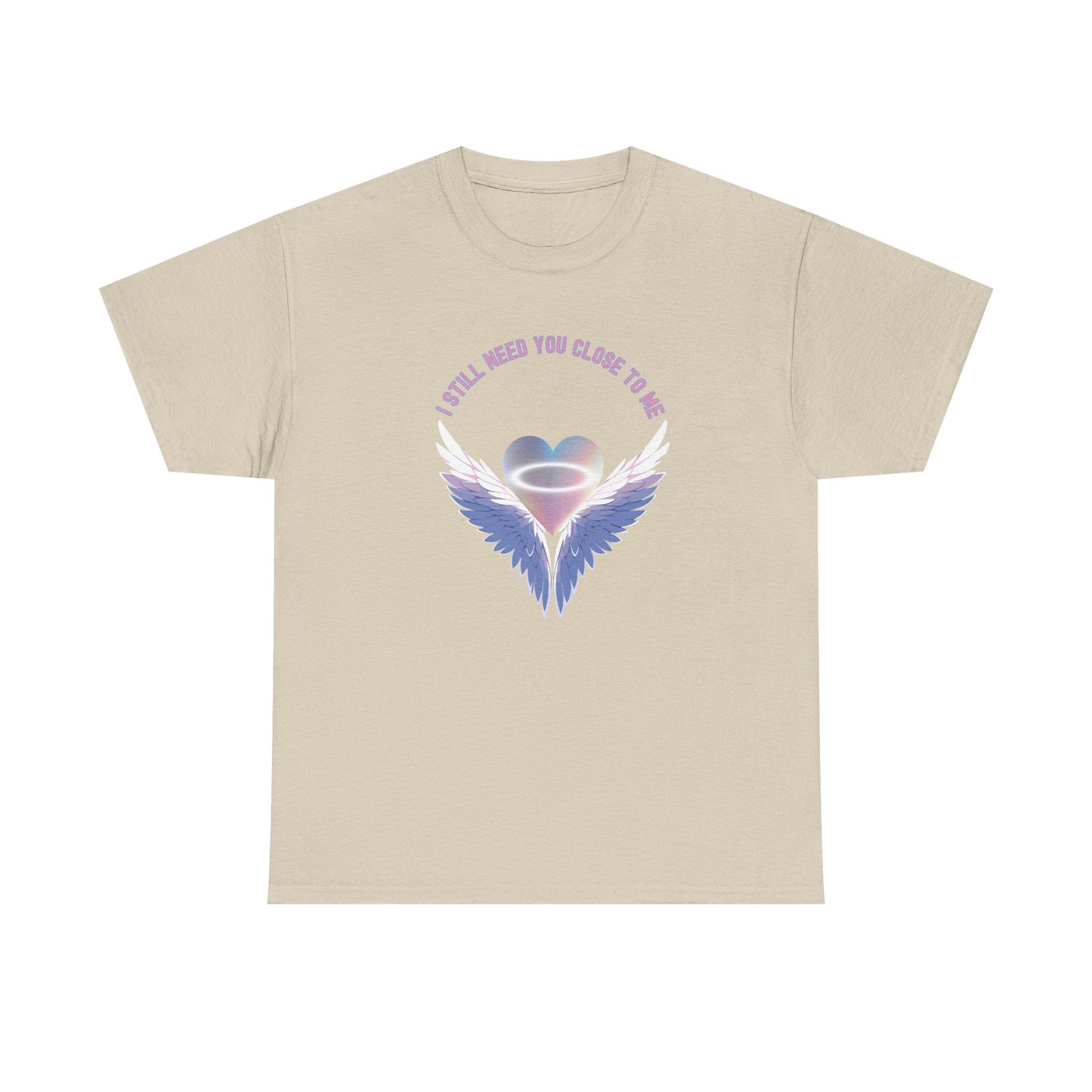 Memorial Unisex Tee - I Still Need You Close to Me - NEW 2025