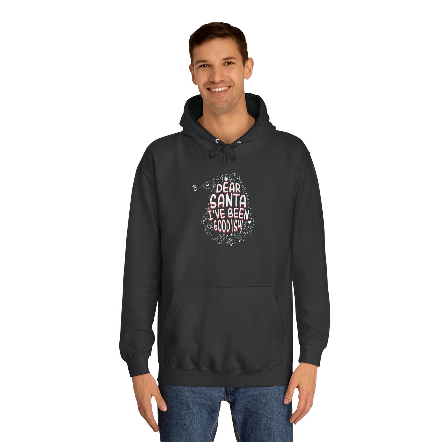 Christmas Dear Santa I've Been Good-ish Unisex College Hoodie - Festive Holiday Comfort