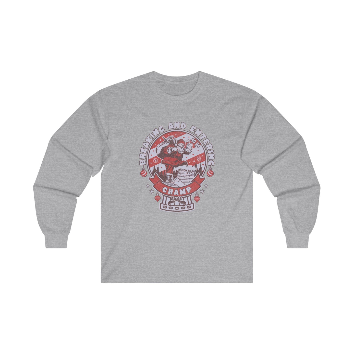 NEW! Breaking and Entering Champion Long Sleeve Tee - Fun Holiday Apparel for Christmas Celebrations