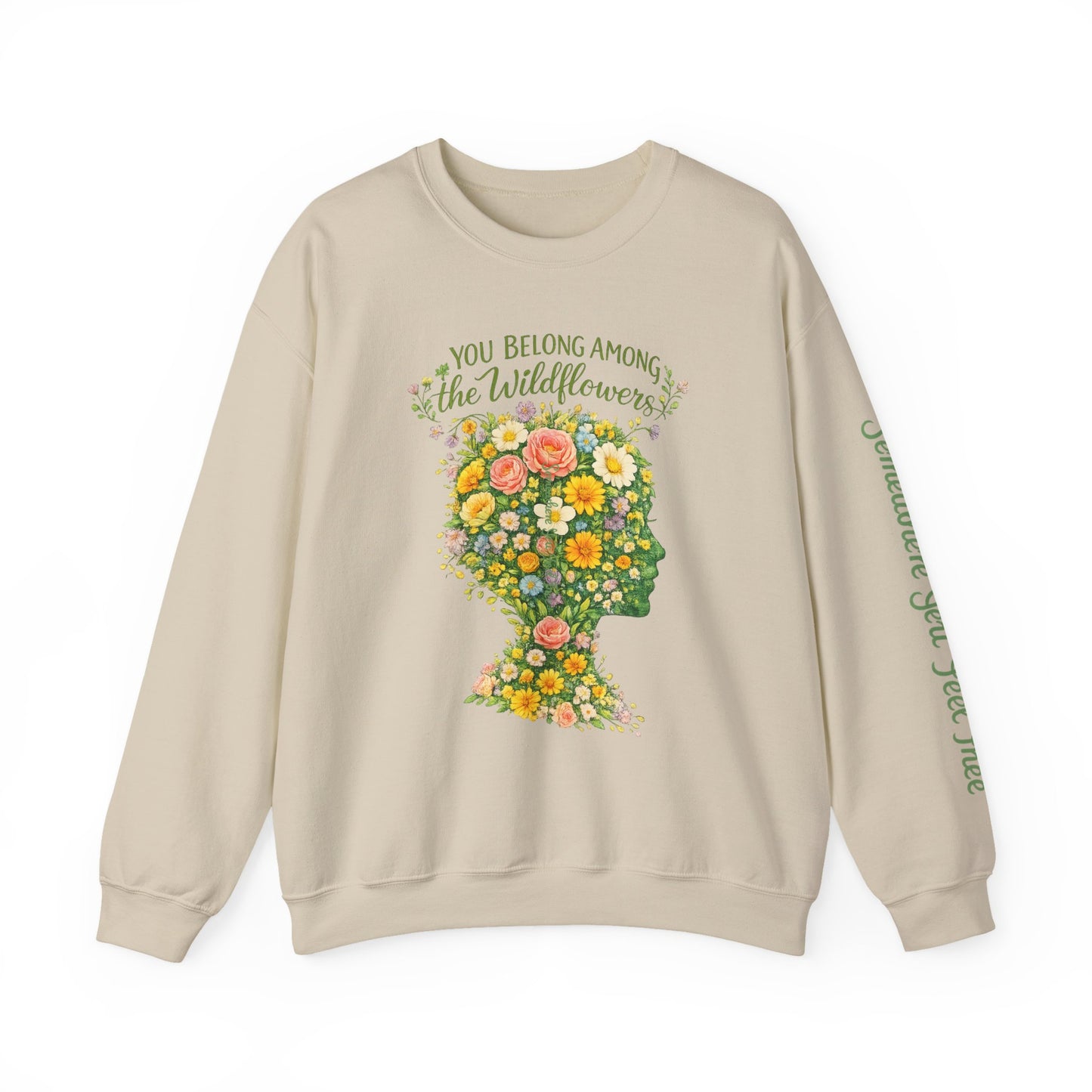 NEW —  Lyrics "You Belong Among the Wildflowers" Crewneck Sweatshirt ("Somewhere you feel free" on sleeve)