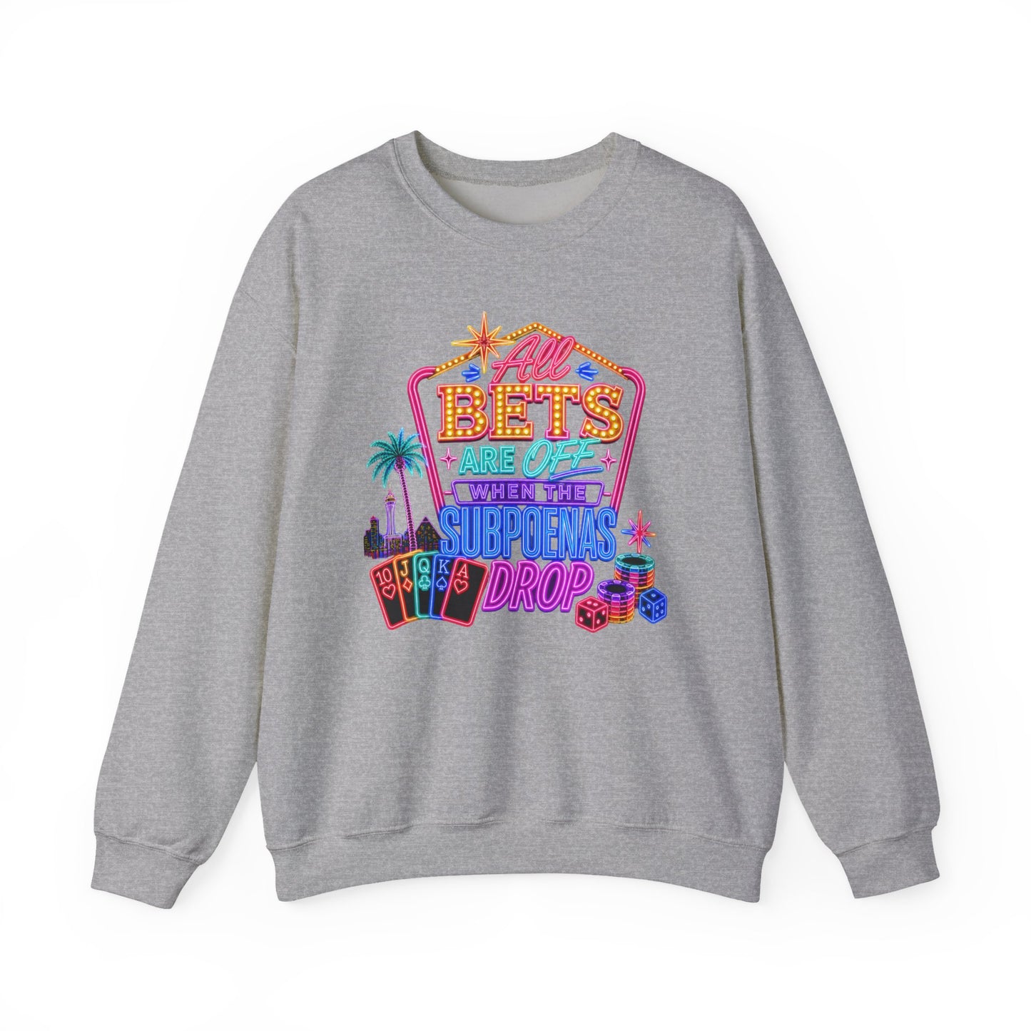 Crewneck Sweatshirt — "All Bets Are Off" (No Logo)