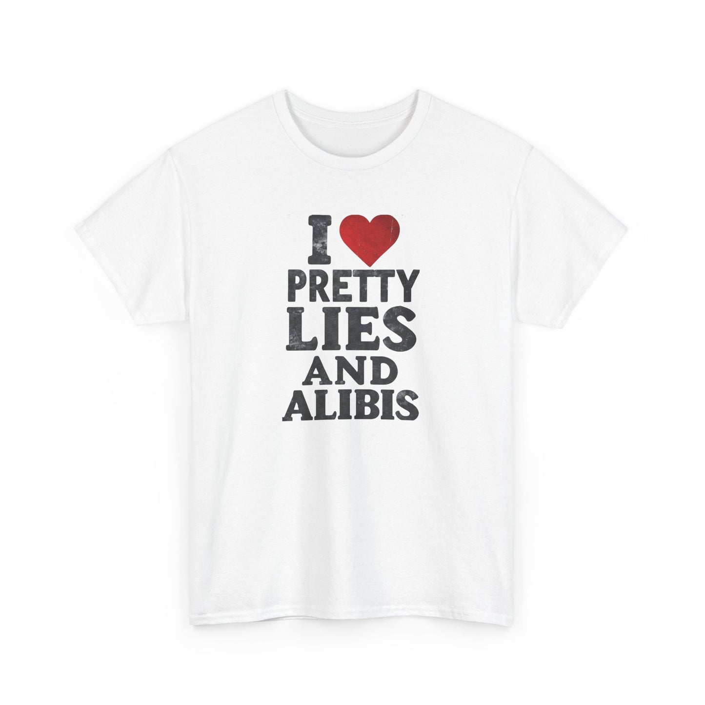 NEW I Love Pretty Lies and Alibis Unisex Heavy Cotton Tee - Stylish Statement Shirt for Casual Wear