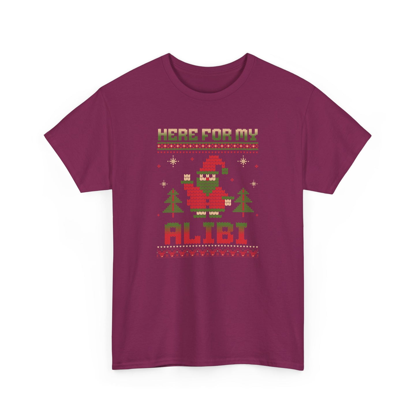 Here for My Alibi Unisex Christmas Tee