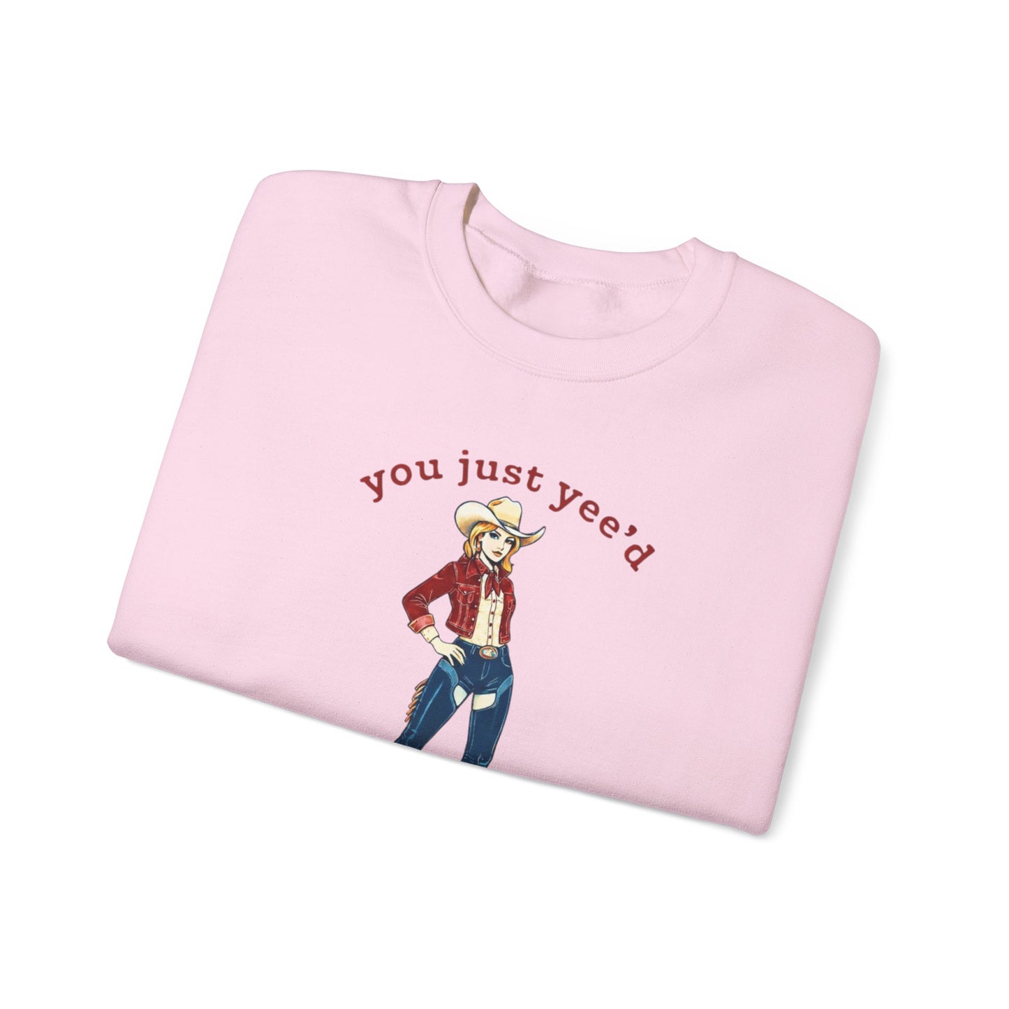 Cowgirl Sweatshirt — "You Just Yee'd Your Last Haw" Crewneck NEW