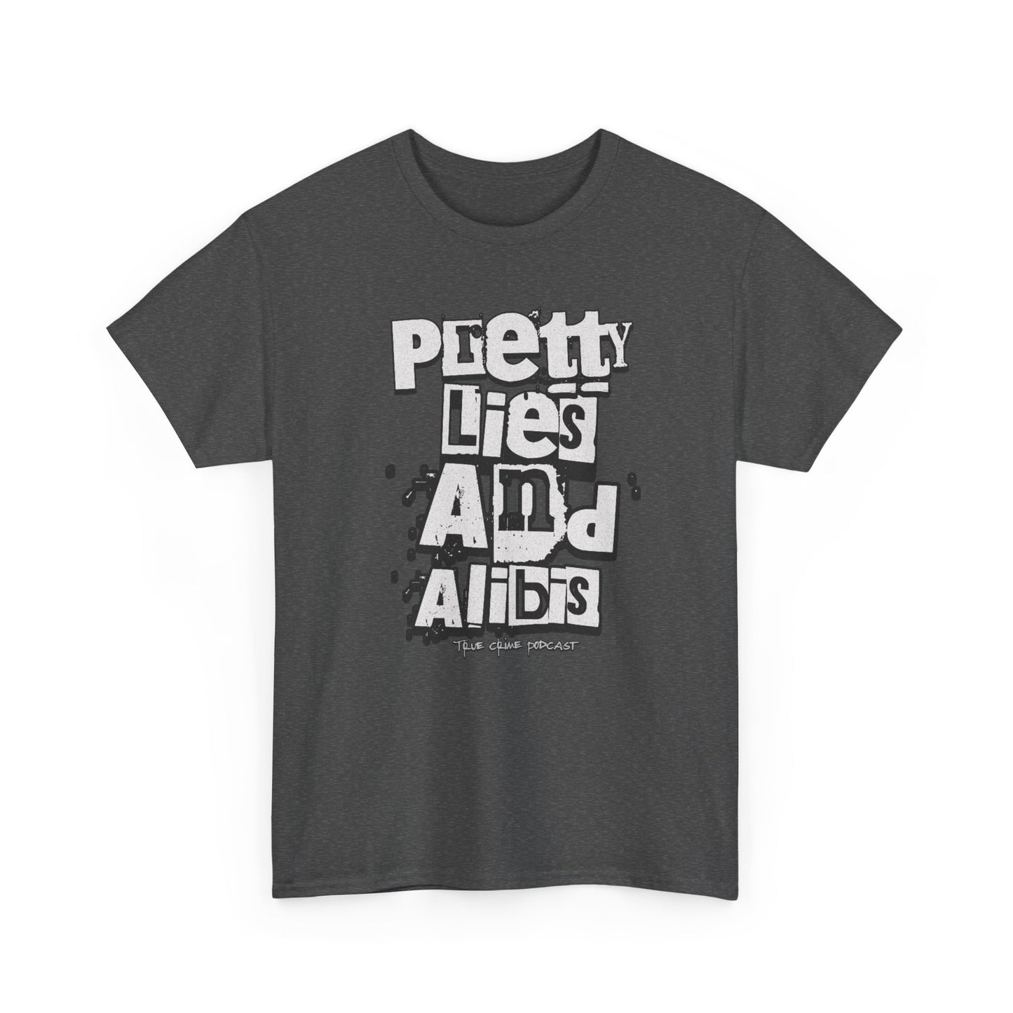 Pretty Lies Ransom Unisex Heavy Cotton Tee - 'Pretty Lies And Alibis' Graphic T-Shirt