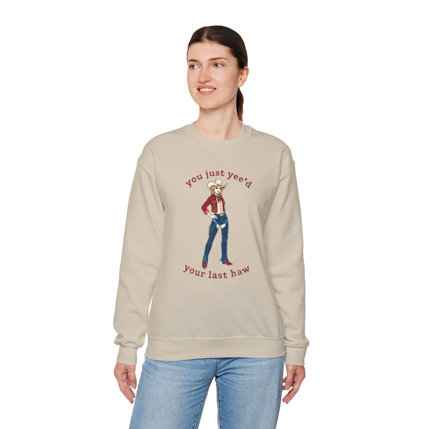 Cowgirl Sweatshirt — "You Just Yee'd Your Last Haw" Crewneck NEW