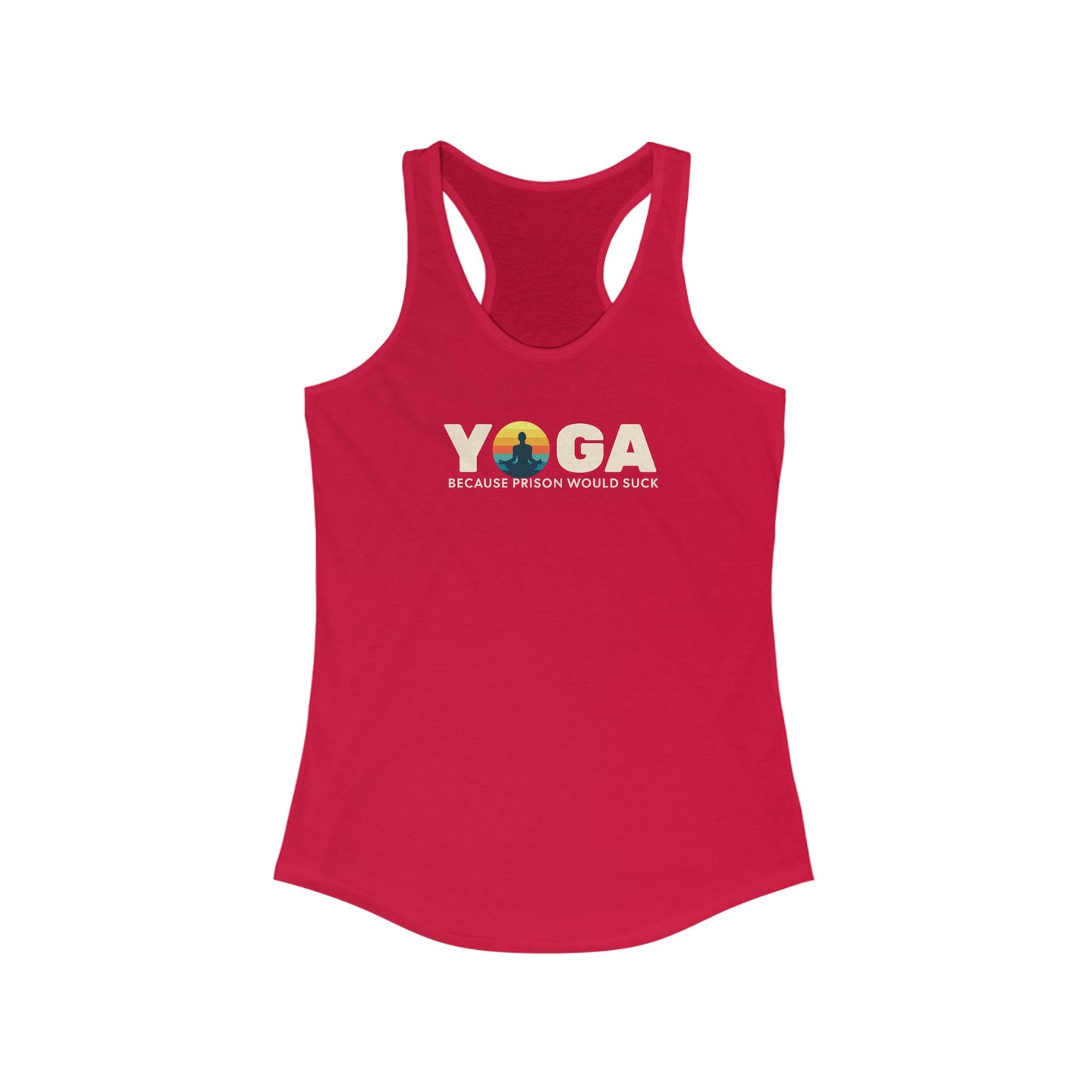 Racerback Tank Top - Yoga because prison would suck