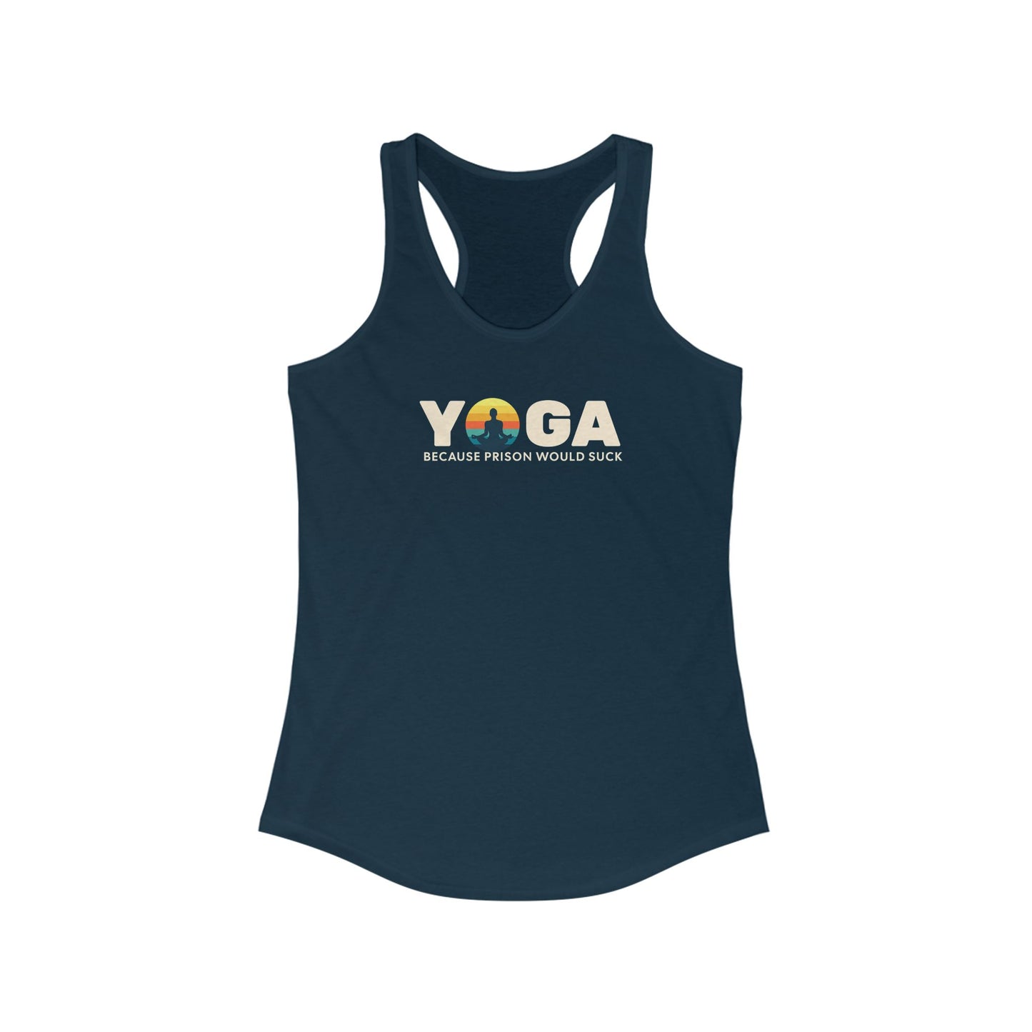Racerback Tank Top - Yoga because prison would suck