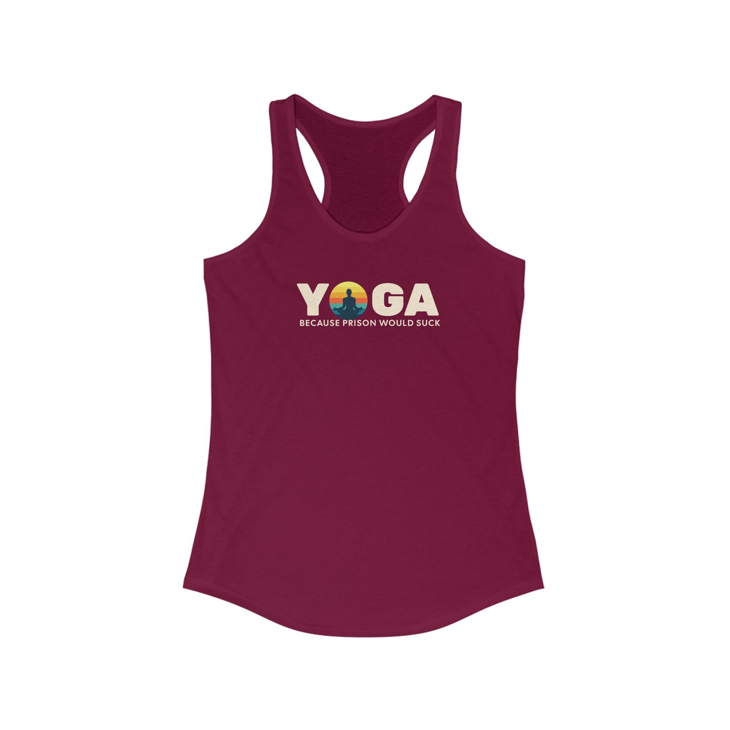 Racerback Tank Top - Yoga because prison would suck