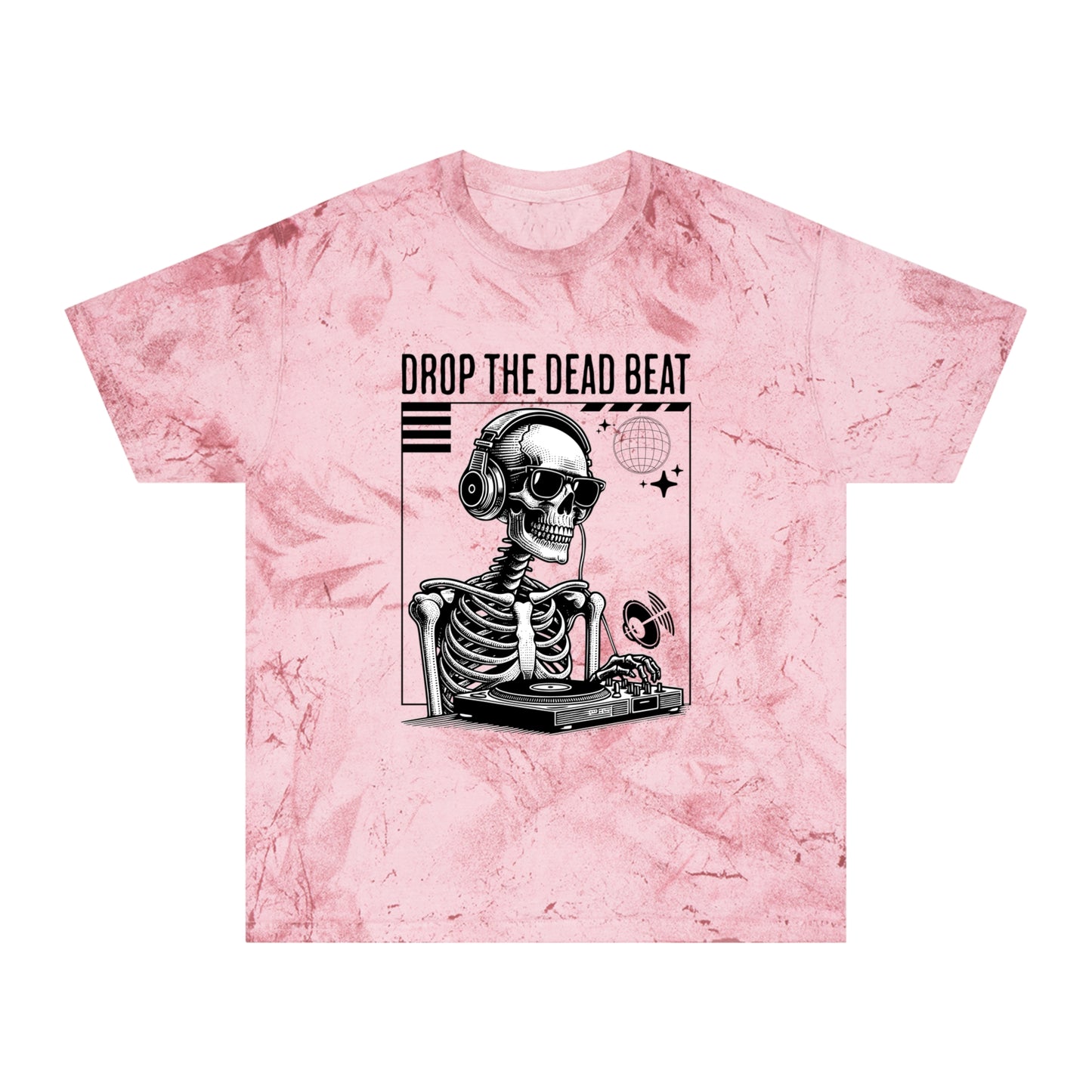 Drop The Dead Beat Unisex Color Blast T-Shirt