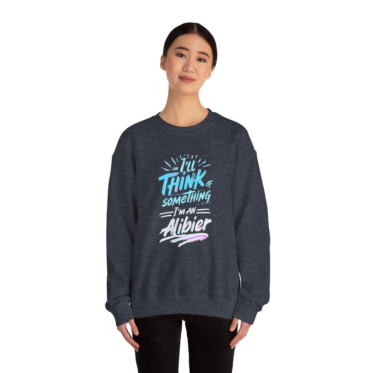 NEW! Alibier Unisex Crewneck Sweatshirt - "I'll Think of Something I'm an Alibier"