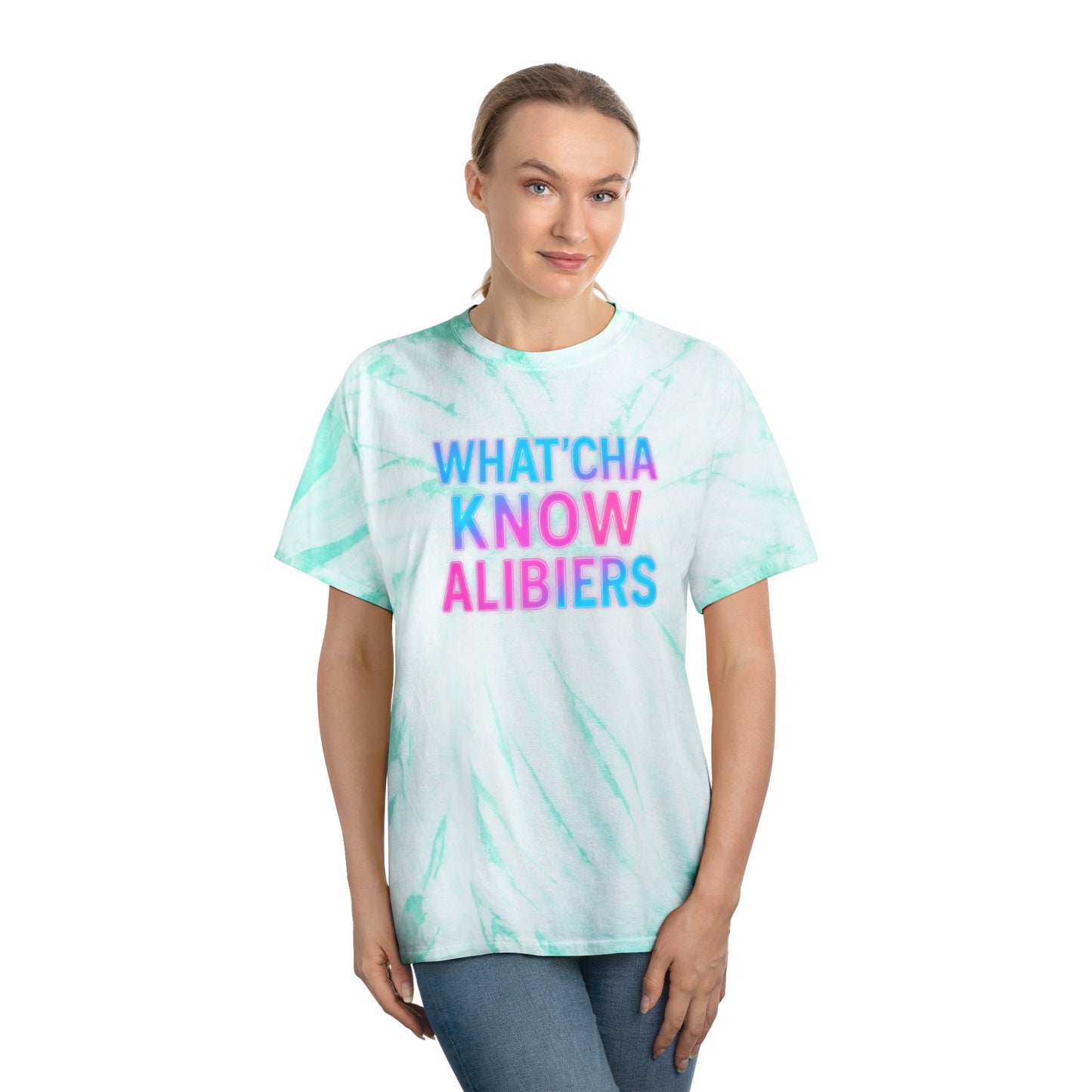 What'cha Know Alibier  Tie-Dye Tee