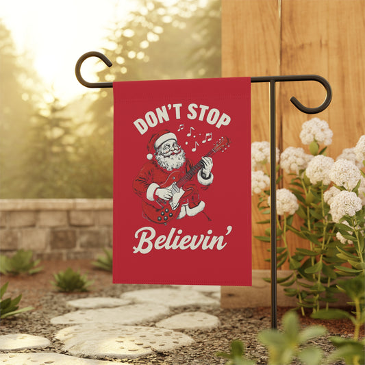 Christmas Festive Garden Flag - Santa Don't Stop Believin' Design