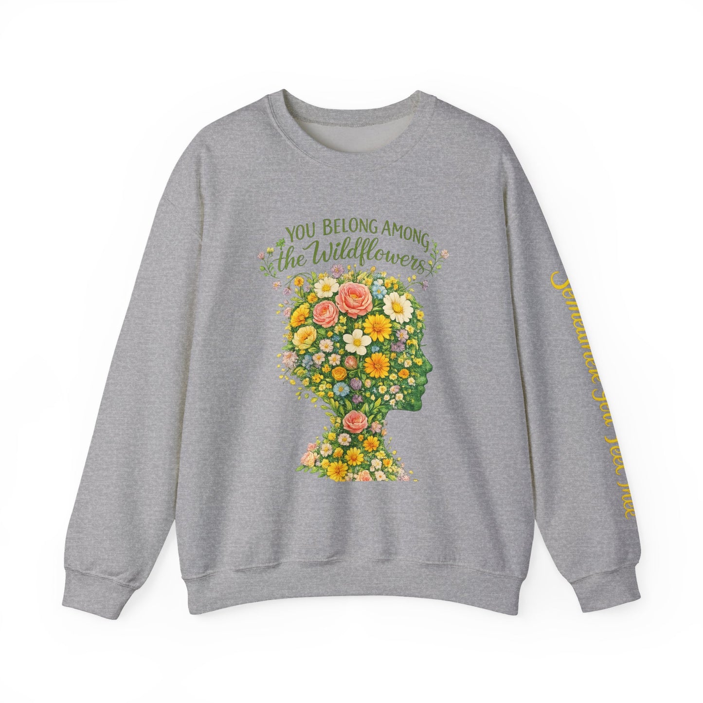 NEW —  Lyrics "You Belong Among the Wildflowers" Crewneck Sweatshirt ("Somewhere you feel free" on sleeve)