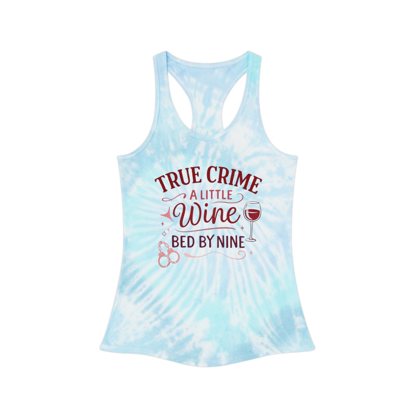 NEW - True Crime & Wine Tie-Dye Tank Top — "True Crime, A Little Wine, Bed by Nine" Racerback