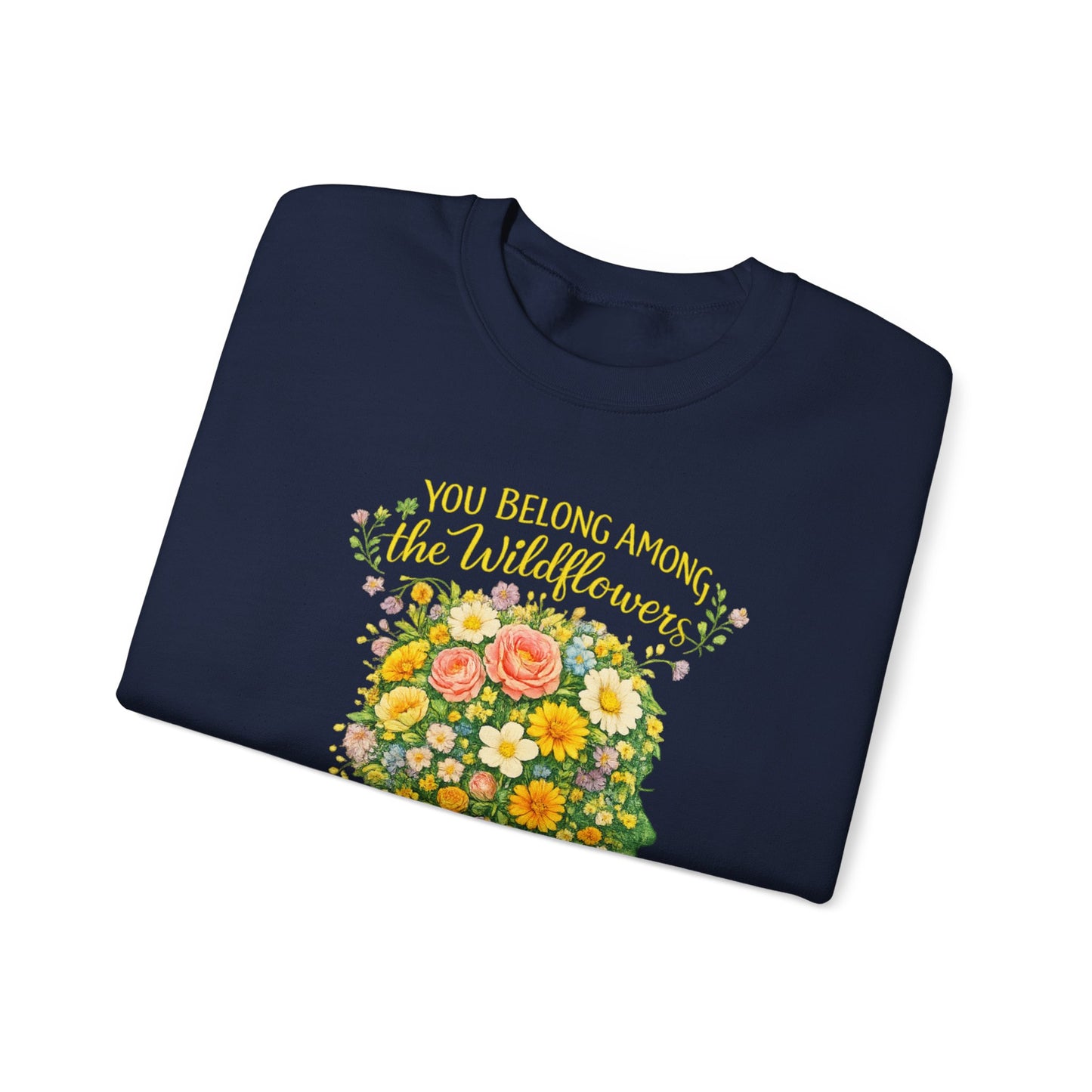 NEW —  Lyrics "You Belong Among the Wildflowers" Crewneck Sweatshirt ("Somewhere you feel free" on sleeve)