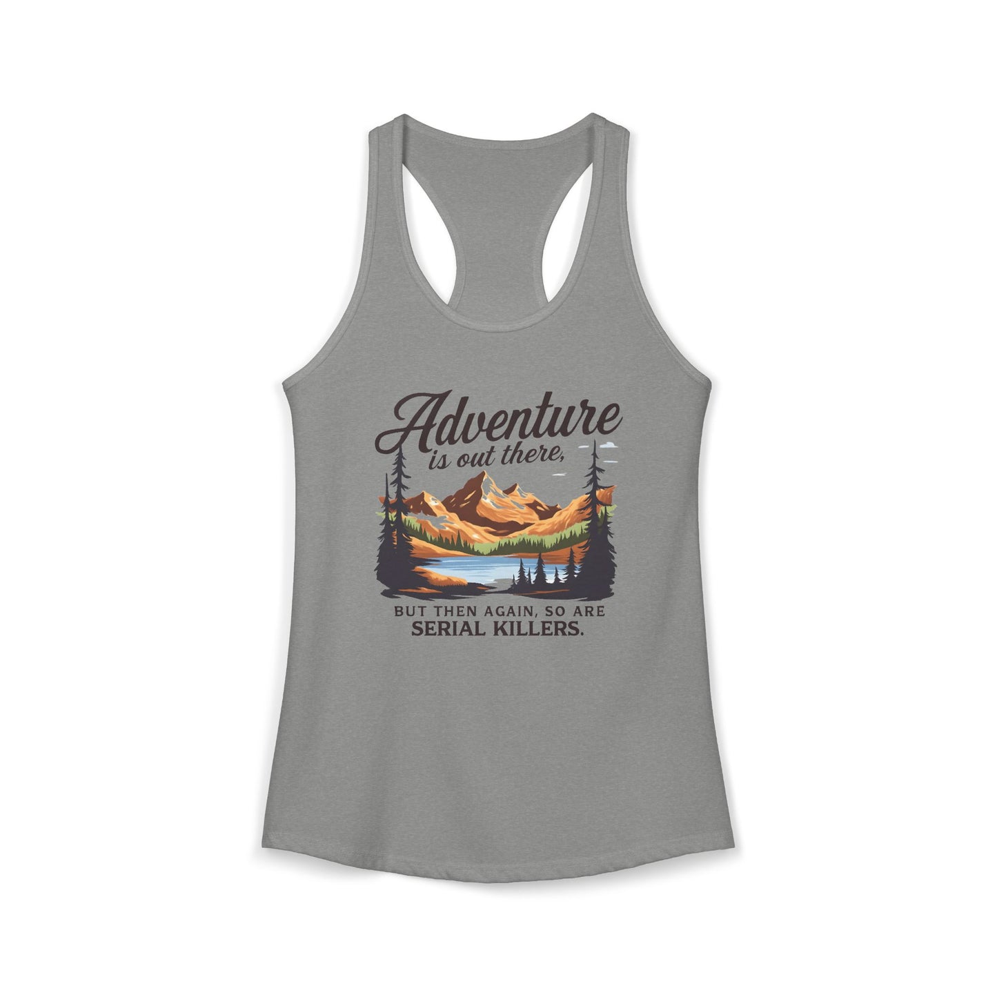 NEW Women's Ideal Racerback Tank "Adventure is out there"