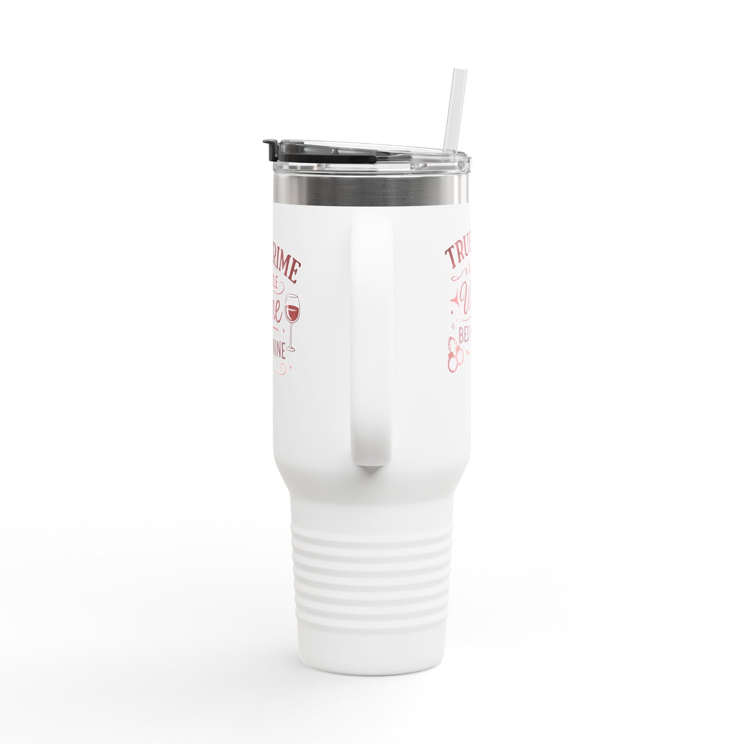 Travel Mug — "True Crime, A Little Wine, Bed by Nine" 40oz Insulated Tumbler