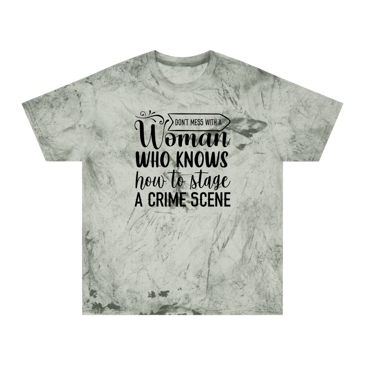 Don't Mess With A Woman Unisex Color Blast T-Shirt