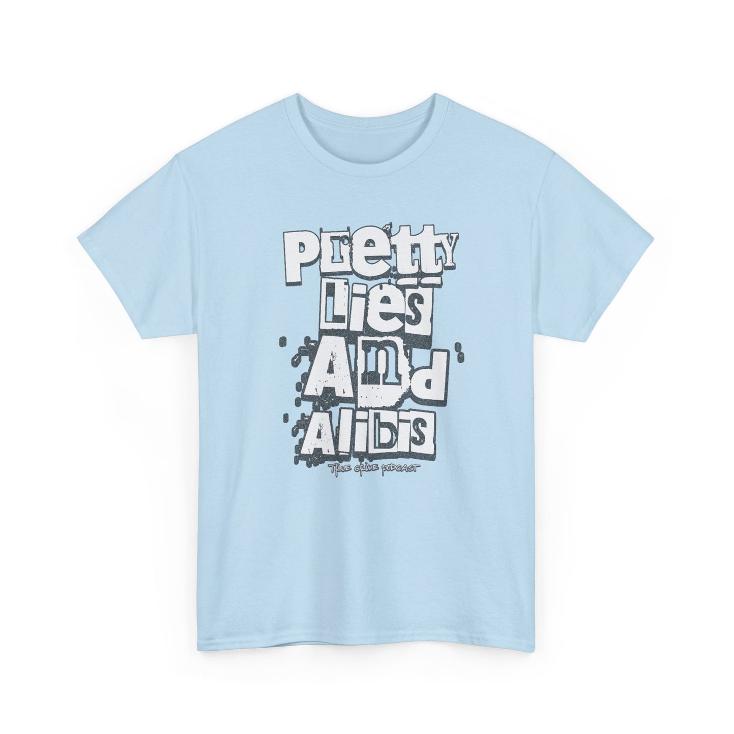 Pretty Lies Ransom Unisex Heavy Cotton Tee - 'Pretty Lies And Alibis' Graphic T-Shirt