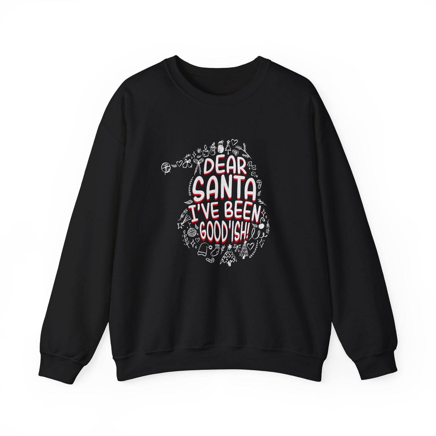 Christmas Dear Santa I've Been Good-ish Sweatshirt – Festive Unisex Crewneck for Holiday Cheer