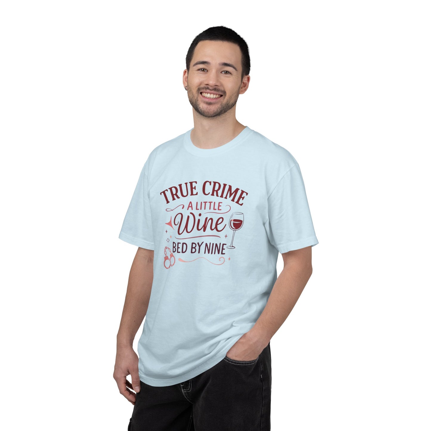 NEW - True Crime & Wine T-Shirt — "True Crime, A Little Wine, Bed By Nine" Graphic Tee