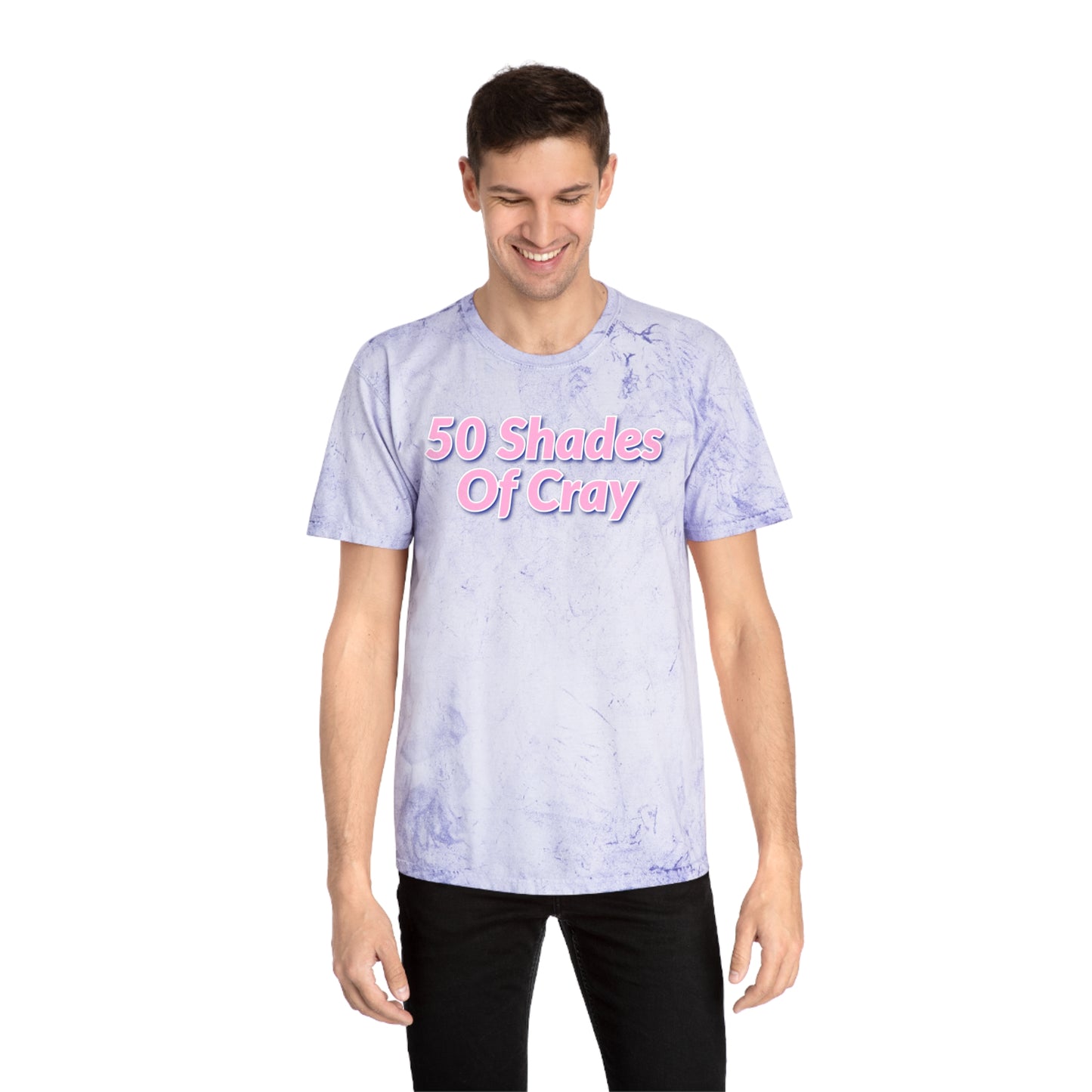50 Shades Of Cray Unisex Color Blast T-Shirt