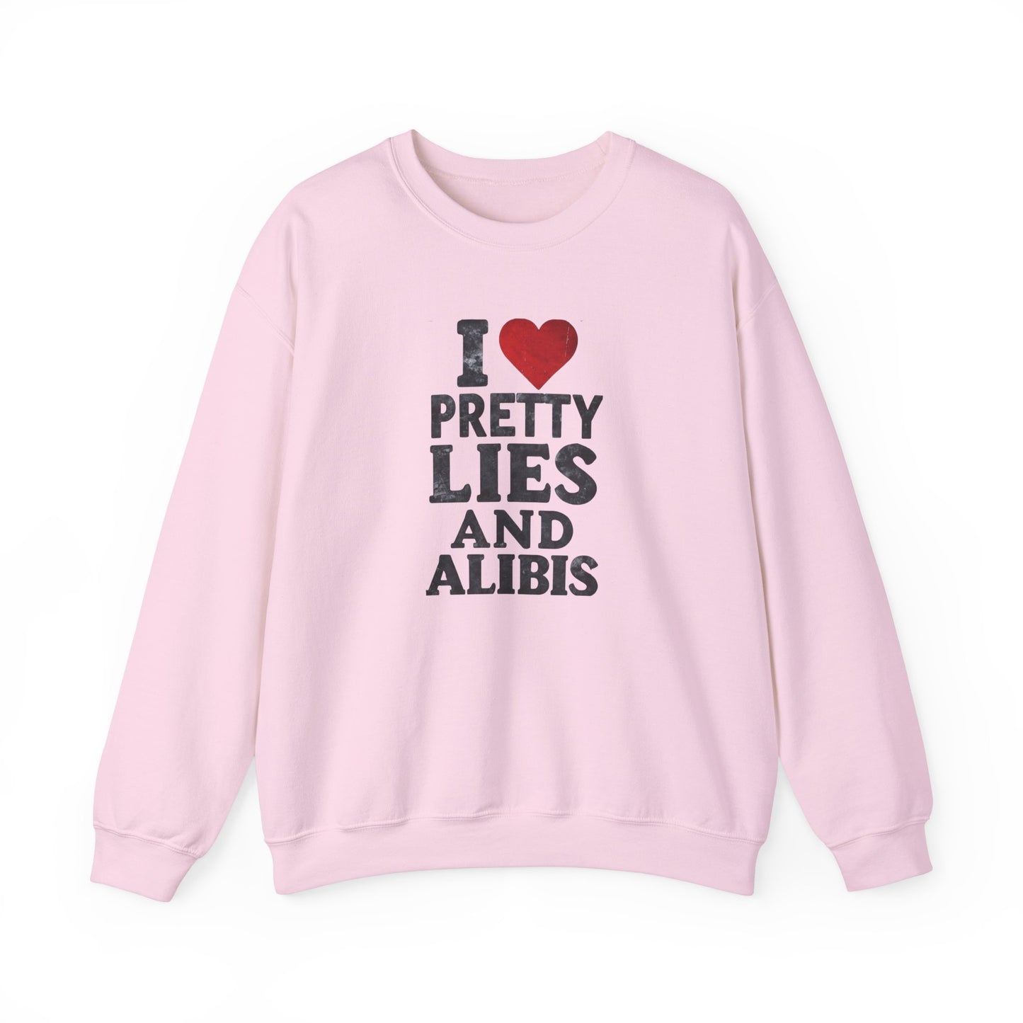 NEW! I Love Pretty Lies and Alibis Unisex Crewneck Sweatshirt - Cozy Casual Fashion