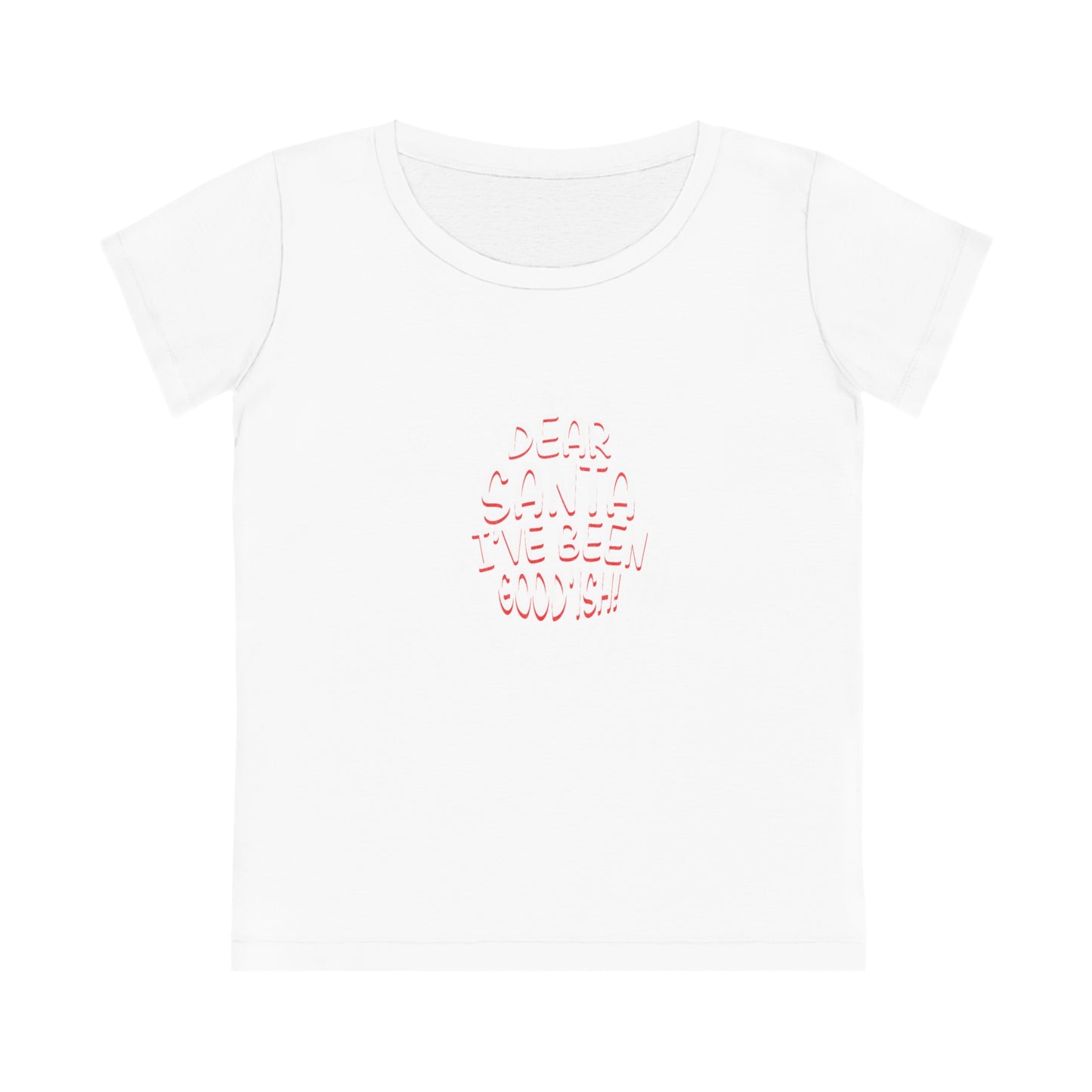 Women’s Christmas T-Shirt - "Dear Santa, I’ve Been Good(ish)!"