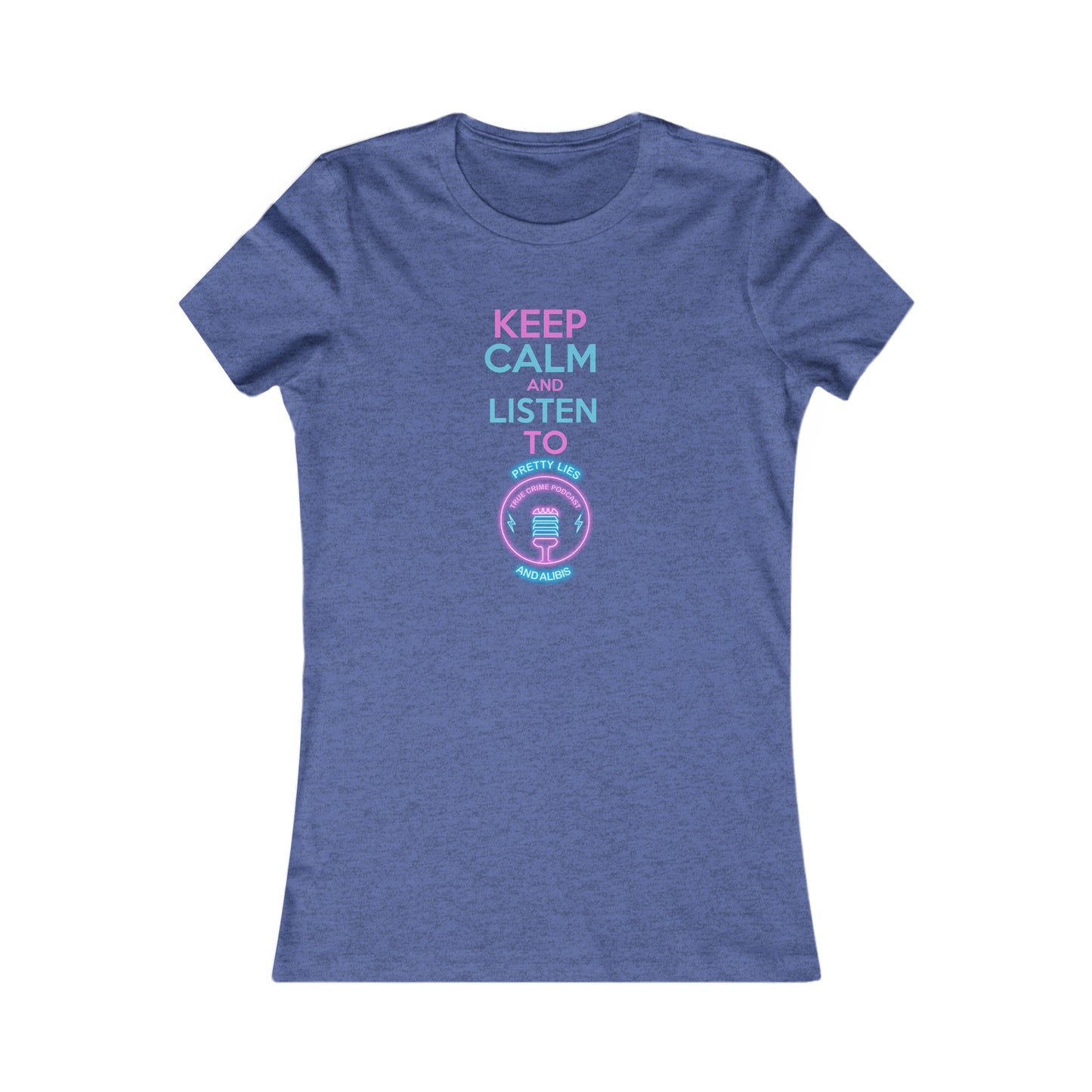 Keep Calm Women's Favorite Tee