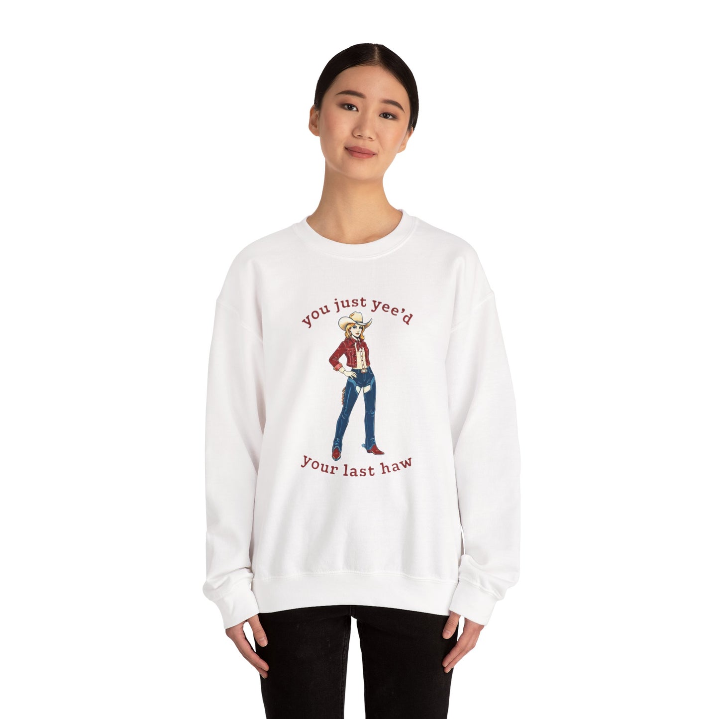 NEW 'You Just Yee'd Your Last Haw' Country Girl Sweatshirt