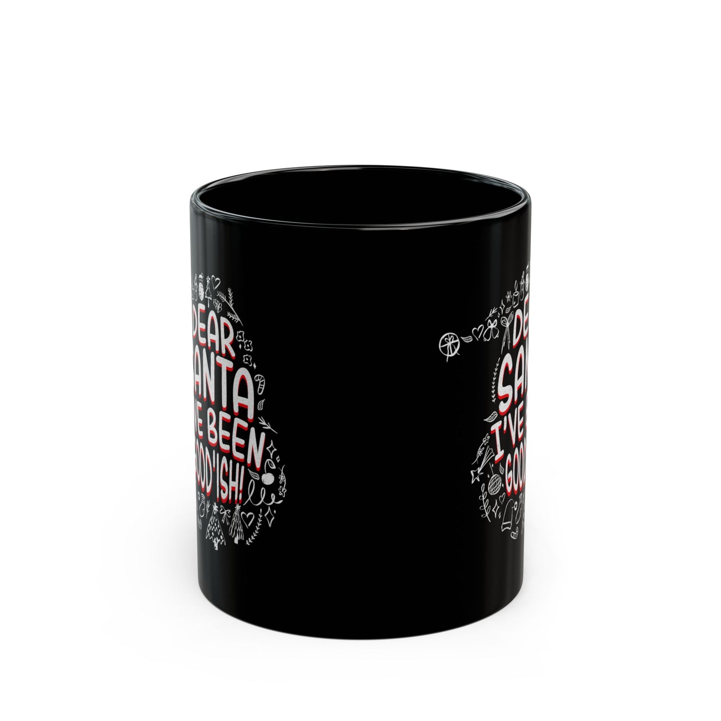 Christmas Dear Santa Good-ish Black Mug | Fun Holiday Coffee Cup | 11oz & 15oz