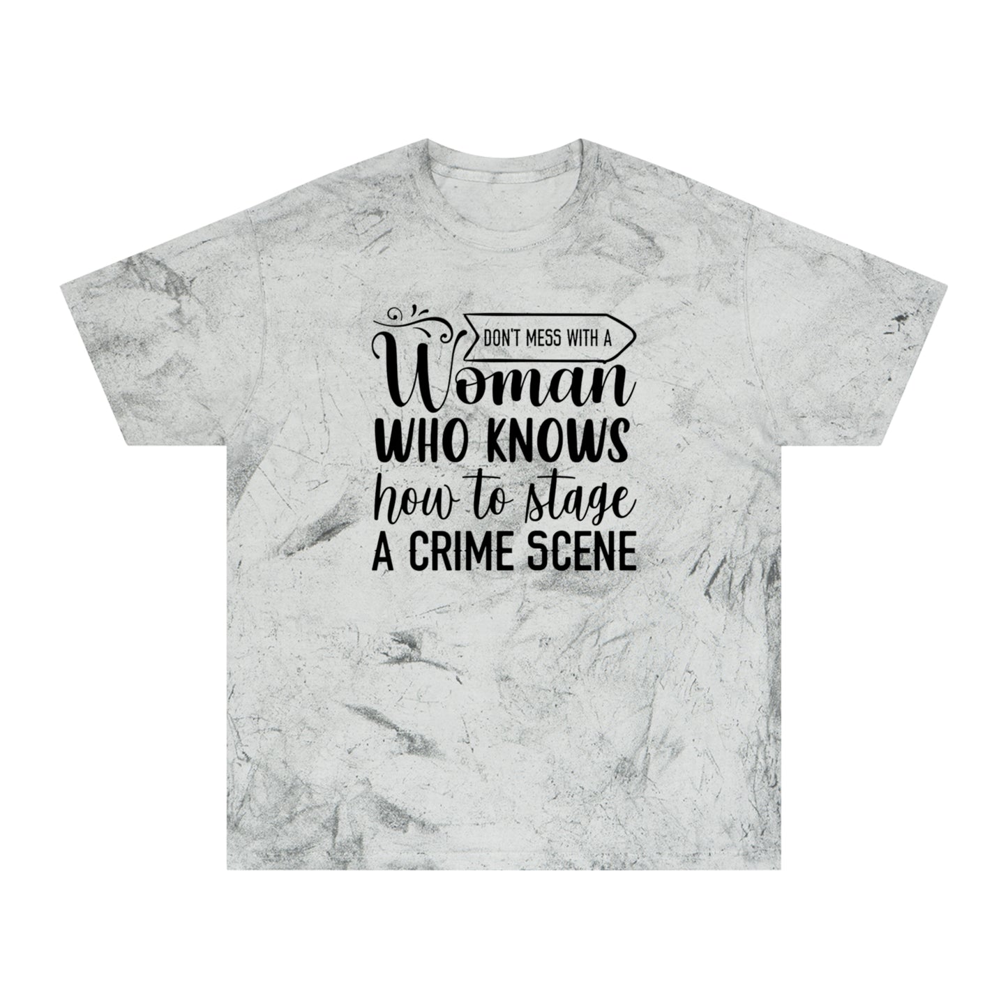 Don't Mess With A Woman Unisex Color Blast T-Shirt