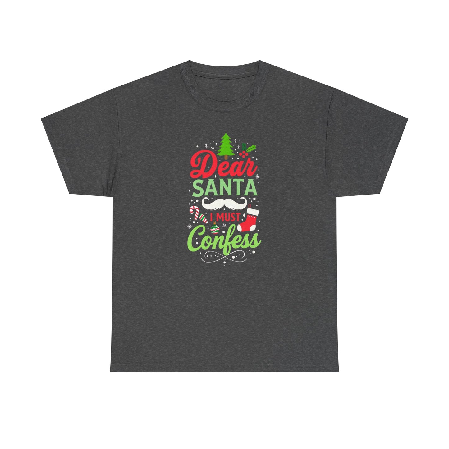 New!  Christmas Unisex Heavy Cotton Tee - 'Dear Santa, I Must Confess'