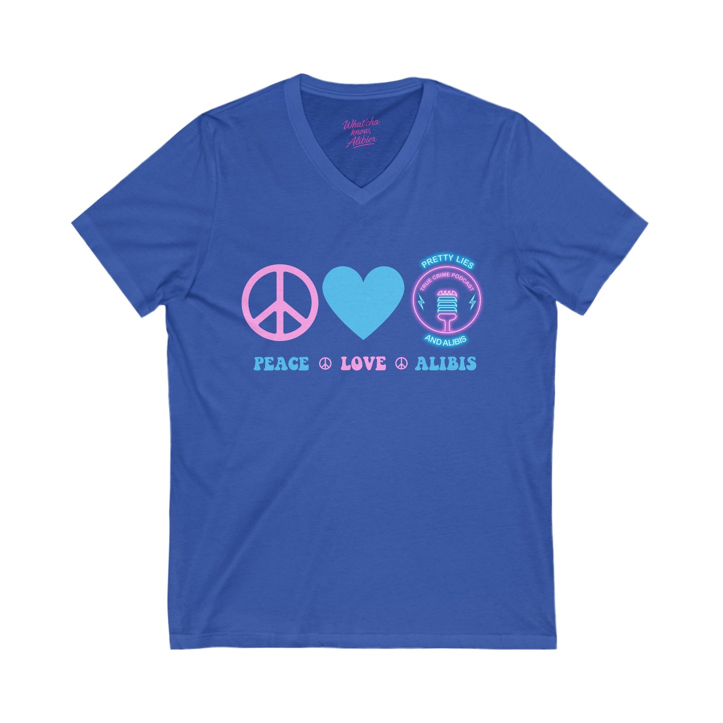 Peace, Love, Alibis  V-Neck Tee  - NEW 2025