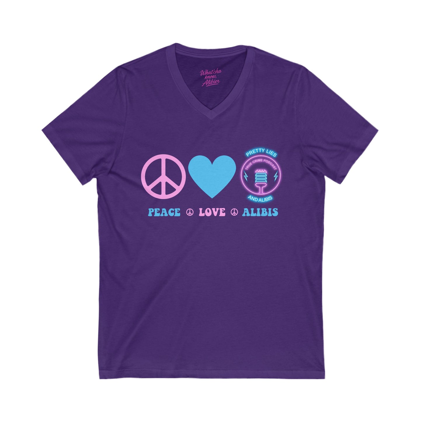 Peace, Love, Alibis  V-Neck Tee  - NEW 2025