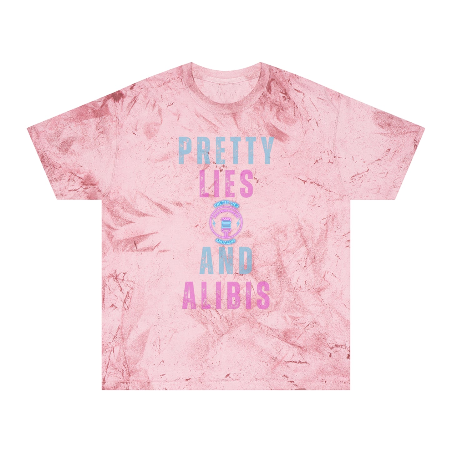 Pretty Lies Unisex Color Blast T-Shirt