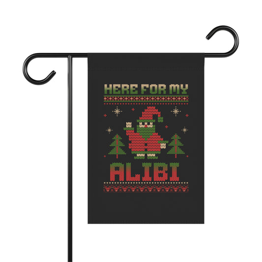 Christmas Garden Flag - 'Here for My Alibi' Holiday Banner